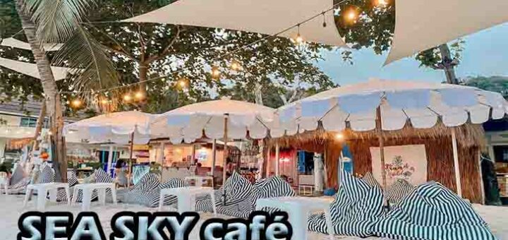 คาเฟ่บนเกาะเสม็ด วิวสวย อาหารอร่อย " SEA SKY café "